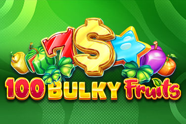 100 Bulky Fruits
