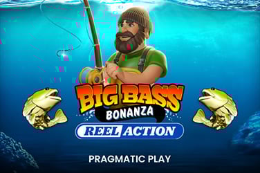 Big Bass Bonanza – Reel Action